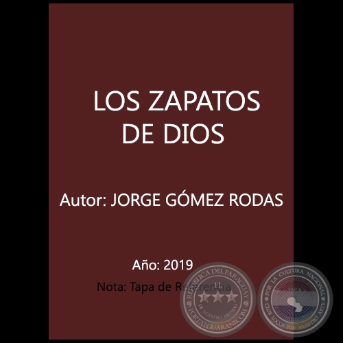 LOS ZAPATOS DE DIOS - Autor: JORGE GÓMEZ RODAS - Año 2019